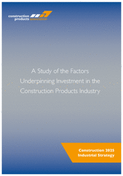 A Study of the Factors Underpinning Investment in the Construction Products Industry